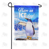 America Forever Have An Ice Day! Garden Flag