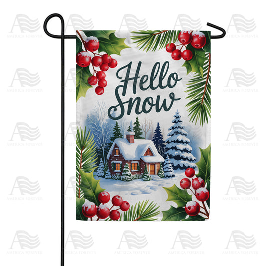 Hello Snow Winter Cottage Holly Berries Double Sided Garden Flag - 12.5" x 18"