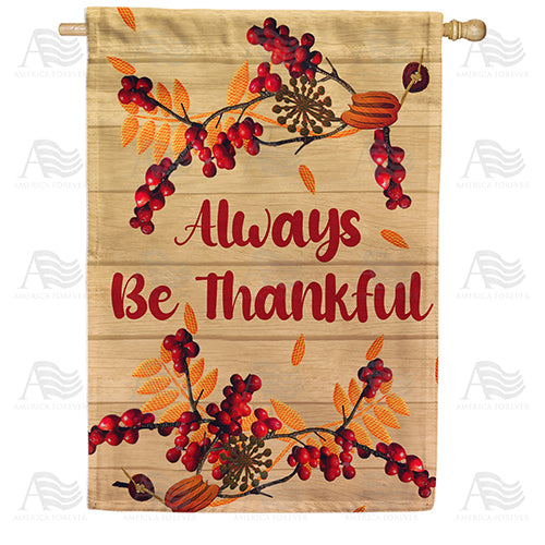 America Forever Always Be Berry Thankful House Flag