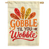 America Forever Gobble Til You Wobble Thanksgiving House Flag