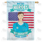 America Forever Nurses Are Heroes Too! House Flag