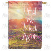 America Forever Until We Meet Again House Flag