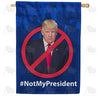 America Forever Not My President - Trump House Flag