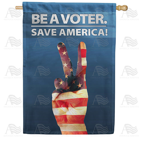 America Forever Be a Voter, Save America House Flag