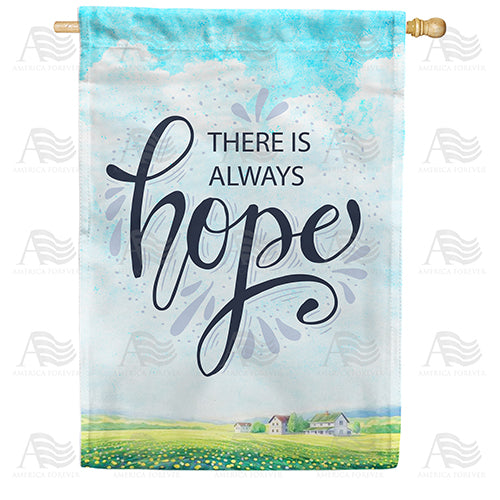 America Forever There Is Always Hope House Flag