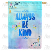 America Forever Always Be Kind House Flag
