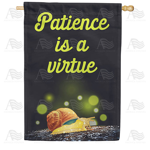 America Forever Patience Is A Virtue House Flag