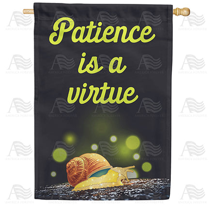 America Forever Patience Is A Virtue House Flag