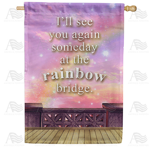 America Forever See You At Rainbow Bridge House Flag