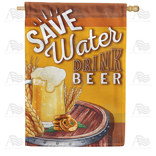 America Forever Save Water Drink Beer House Flag