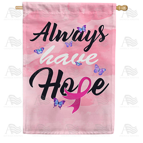America Forever Always Have Hope House Flag