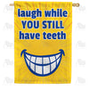 America Forever Your Toothy Laugh House Flag