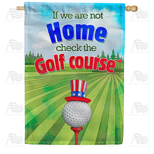 America Forever Check The Golf Course House Flag