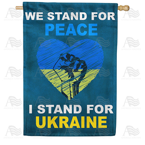 America Forever We Stand with Ukraine, We Stand for Peace House Flag