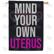 America Forever Mind Your Own Uterus House Flag