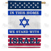 Our Home Stands for Israel Double Sided House Flag 28" x 40"