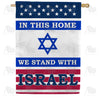 Our Home Stands for Israel Double Sided House Flag 28" x 40"