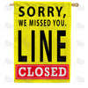 America Forever Sorry Line is Closed House Flag