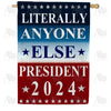 America Forever Literally Anyone Else 2024 House Flag