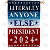 Literally Anyone Else 2024 House Flag