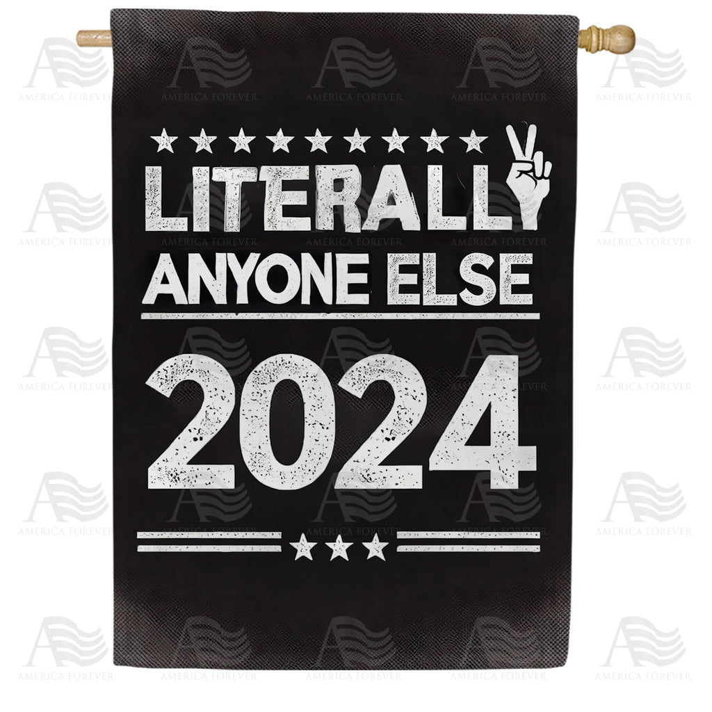 America Forever Anyone Else 2024 President House Flag