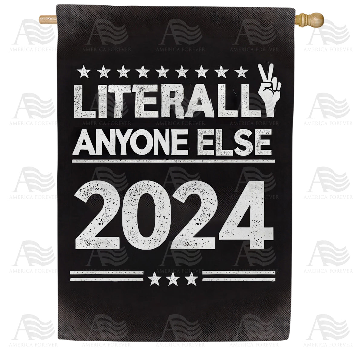 America Forever Anyone Else 2024 President House Flag