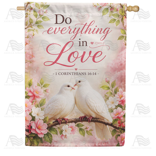 Do Everything in Love Doves Bible Verse House Flag