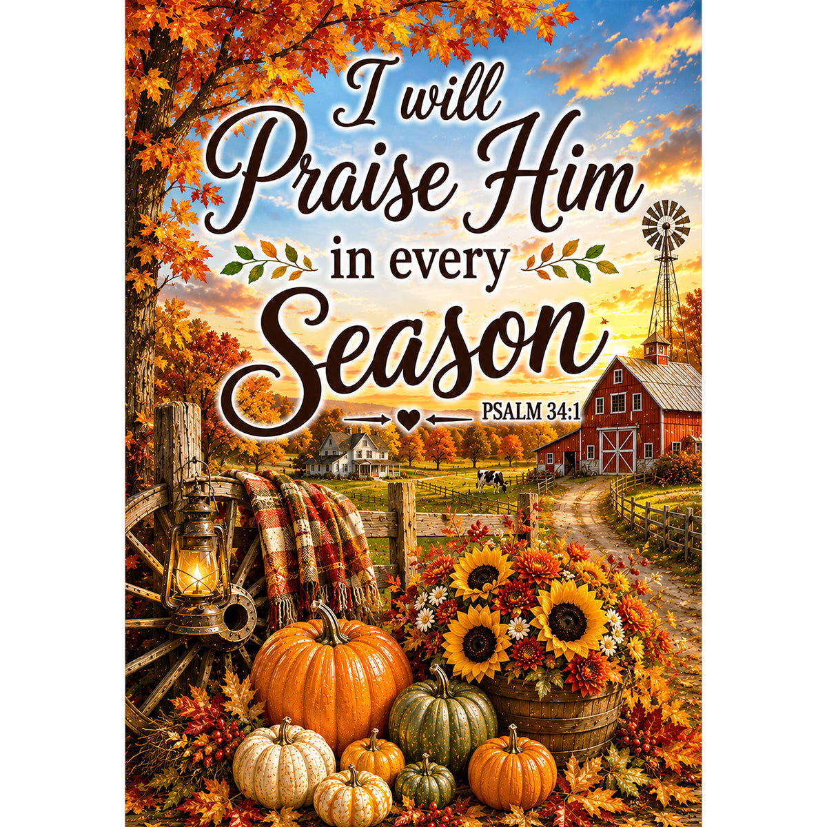 America Forever I Will Praise Him In Every Season Fall House Flag