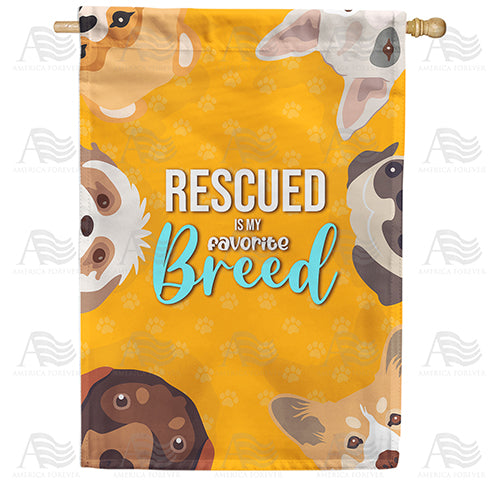 America Forever Rescued Is My Favorite Breed House Flag
