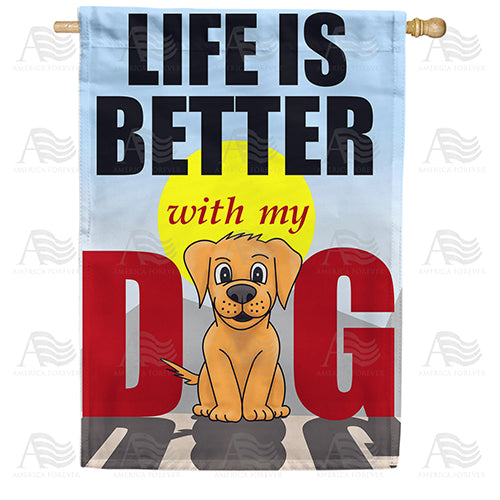 America Forever Life Is Better With My Dog House Flag