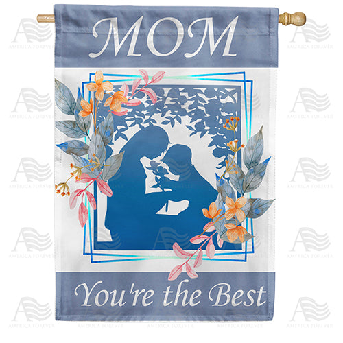 America Forever Mom, You're The Best House Flag