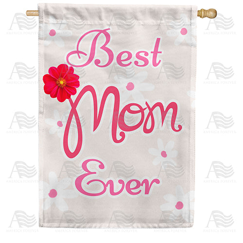 America Forever Simple And True, Best Mom Is You House Flag