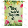 America Forever Home Is Where Mom Is - Tulips House Flag