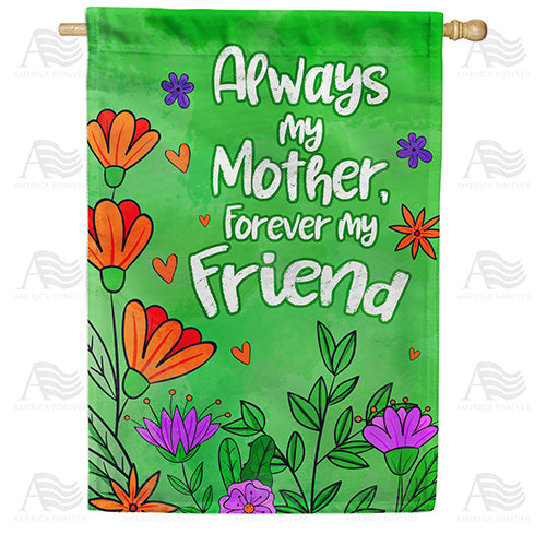America Forever Always my Mother House Flag