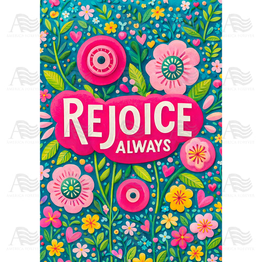 Rejoice Always Floral Spring House Flag