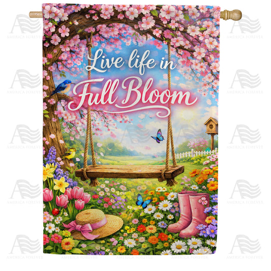 Live Life in Full Bloom Spring House Flag