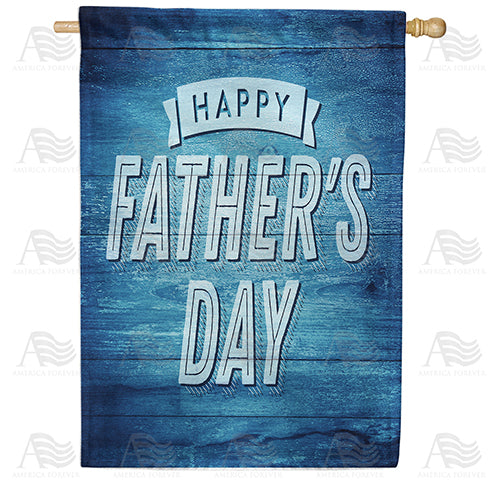 America Forever Father's Day Blue Wood House Flag