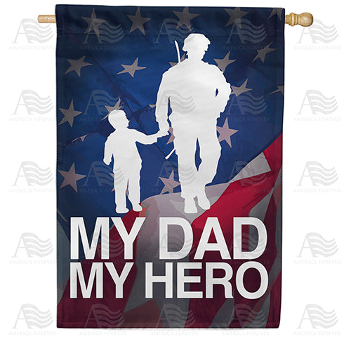 America Forever My Dad My Hero House Flag
