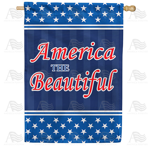 America Forever America The Beautiful Star House Flag