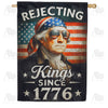 Rejecting Kings Since 1776 Double Sided House Flag