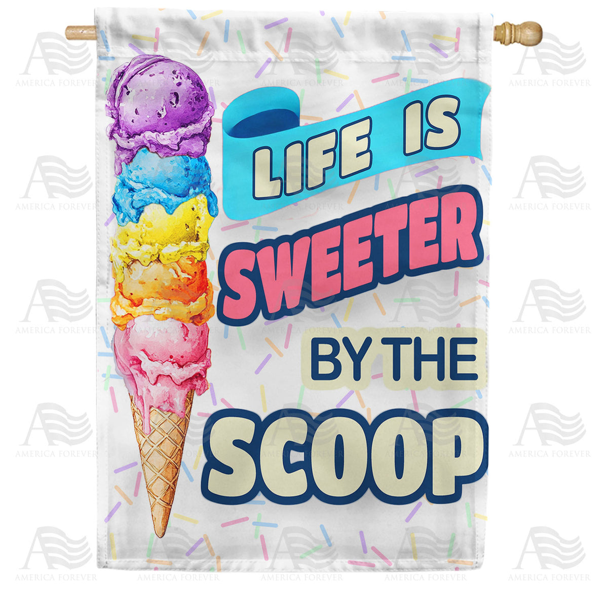 America Forever Life is Sweeter Rainbow Cone House Flag