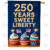 250 Years Sweet Liberty House Flag