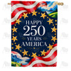 Happy 250 Years America House Flag