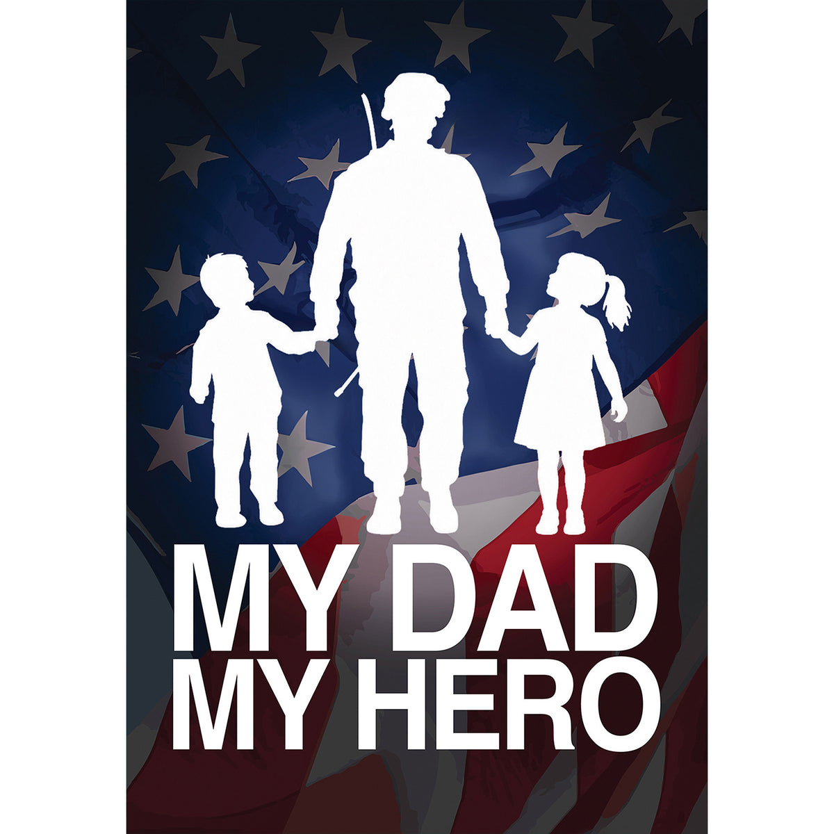 America Forever My Dad My Hero Military Patriotic House Flag