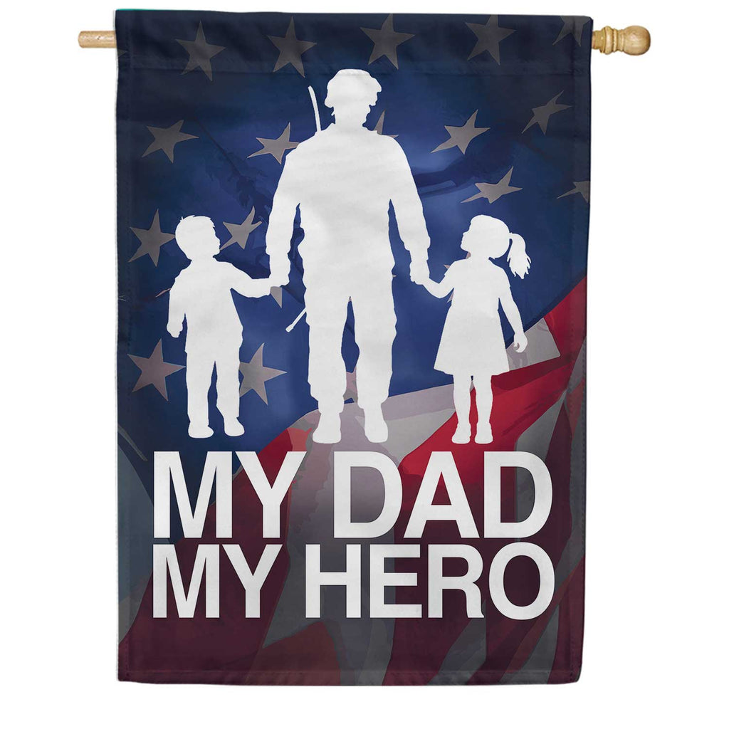 America Forever My Dad My Hero Military Patriotic House Flag