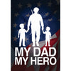 America Forever My Dad My Hero Military House Flag