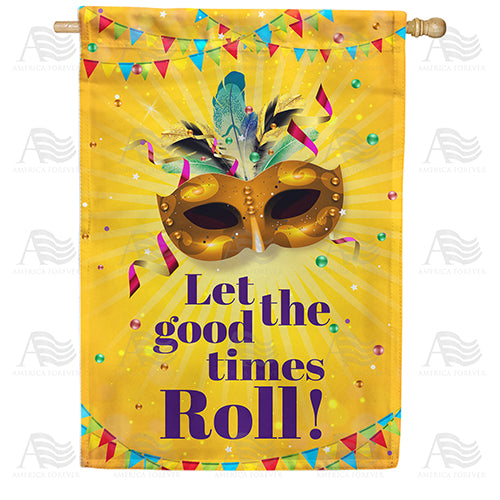 America Forever Let The Good Times Roll! House Flag