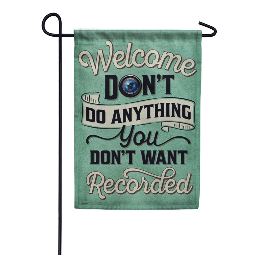 You're Being Recorded Garden Flag