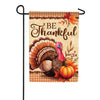 Be Thankful Turkey Garden Flag