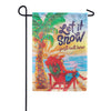Evergreen Let it Snow Just Not Here Suede Garden Flag